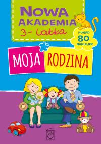 owa akademia 3-latka. Moja rodzina. Autor: Opracowanie zbiorowe. Dobreksiazki.pl Okładka książki owa akademia 3-latka. Moja rodzina