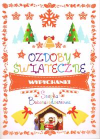 Ozdoby świąteczne. Szopka Bożonarodzeniowa. Autor: Opracowanie zbiorowe. Dobreksiazki.pl Okładka książki Ozdoby świąteczne. Szopka Bożonarodzeniowa