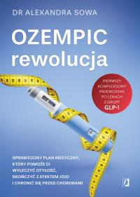 Ozempic – rewolucja. Autor: dr Alexandra Sowa. Dobreksiazki.pl Okładka książki Ozempic – rewolucja