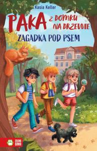 PAKA z domku na drzewie. Zagadka pod psem. Autor: Kasia Keller. Dobreksiazki.pl Okładka książki PAKA z domku na drzewie. Zagadka pod psem