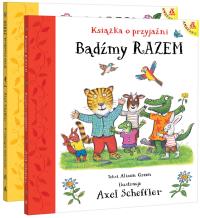 Okładka książki Pakiet Bądźmy razem. Książka o przyjaźni / Dobry, przyjazny świat
