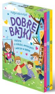 Pakiet Dobre bajki o tym, że najważniejsza jest miłość / Dobre bajki o tym, że wszystkie emocje są ważne / Dobre bajki o tym, że warto wierzyć w siebie. Autor: Małgorzata Korbiel. Dobreksiazki.pl Okładka książki Pakiet Dobre bajki o tym, że najważniejsza jest miłość / Dobre bajki o tym, że wszystkie emocje są ważne / Dobre bajki o tym, że warto wierzyć w siebie