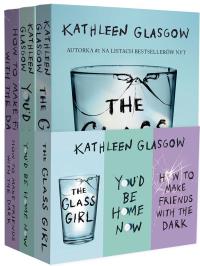 Pakiet Kathleen Glasgow: How To Make Friends With the Dark / You'd be Home Now / The Glass Girl. Autor: Kathleen Glasgow. Dobreksiazki.pl Okładka książki Pakiet Kathleen Glasgow: How To Make Friends With the Dark / You'd be Home Now / The Glass Girl