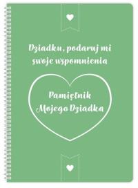 Okładka książki Pamiętnik mojego Dziadka. Dziadku podaruj mi....