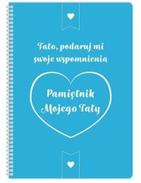 Okładka książki Pamiętnik mojego Taty. Tato podaruj mi swoje...