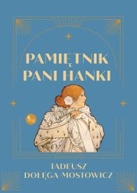 Pamiętnik pani Hanki. Autor: Dołęga-Mostowicz Tadeusz. Dobreksiazki.pl Okładka książki Pamiętnik pani Hanki