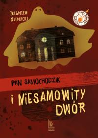 Pan Samochodzik i niesamowity dwór. Autor: Nienacki Zbigniew. Dobreksiazki.pl Okładka książki Pan Samochodzik i niesamowity dwór