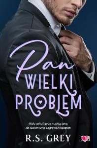 Pan Wielki Problem. Autor: R. S. GREY. Dobreksiazki.pl Okładka książki Pan Wielki Problem