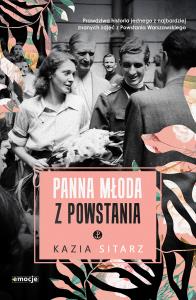 Panna młoda z powstania. Autor: Kazia Sitarz. Dobreksiazki.pl Okładka książki Panna młoda z powstania