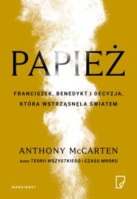 Papież - uszkodzone. Autor: Anthony McCarten. Dobreksiazki.pl Okładka książki Papież - uszkodzone