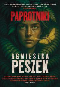 Paprotniki. Autor: Peszek Agnieszka. Dobreksiazki.pl Okładka książki Paprotniki