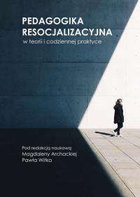 Okładka książki Pedagogika resocjalizacyjna w teorii i...