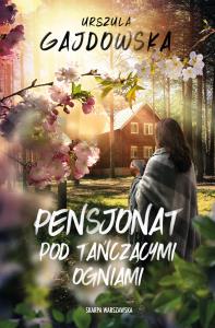 Okładka książki Pensjonat pod tańczącymi ogniami