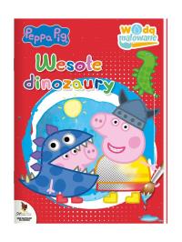 Peppa Pig. Wodą malowane. Wesołe dinozaury. Autor: Opracowanie zbiorowe. Dobreksiazki.pl Okładka książki Peppa Pig. Wodą malowane. Wesołe dinozaury