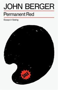 Permanent Red. Essays in Seeing wer. angielska. Autor: John Berger. Dobreksiazki.pl Okładka książki Permanent Red. Essays in Seeing wer. angielska