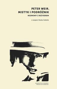 Okładka książki Peter Weir. Mistyk i podróżnik