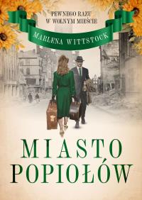 Pewnego razu w Wolnym Mieście. Miasto popiołów. Autor: Wittstock Marlena. Dobreksiazki.pl Okładka książki Pewnego razu w Wolnym Mieście. Miasto popiołów