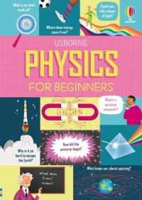 Physics for Beginners. Autor: Firth Rachel, Minna Lacey, Darran Stobbart. Dobreksiazki.pl Okładka książki Physics for Beginners