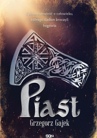 Piast w.2. Autor: Gajek Grzegorz. Dobreksiazki.pl Okładka książki Piast w.2