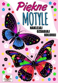 Okładka książki Piękne motyle. Naklejaj, Ozdabiaj, Koloruj