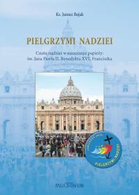 Pielgrzymi nadziei. Autor: Bujak Janusz. Dobreksiazki.pl Okładka książki Pielgrzymi nadziei