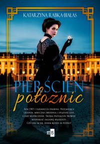 Pierścień położnic. Autor: Rabka-Białas Katarzyna. Dobreksiazki.pl Okładka książki Pierścień położnic