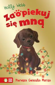 Okładka książki Pierwsza Gwiazdka Morisa. Zaopiekuj się mną