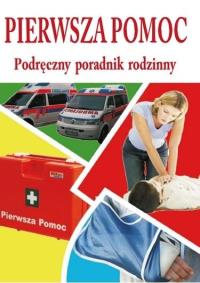 Okładka książki Pierwsza pomoc - podręczny poradnik rodzinny