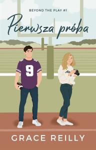 Pierwsza próba. Autor: Grace Reilly. Dobreksiazki.pl Okładka książki Pierwsza próba