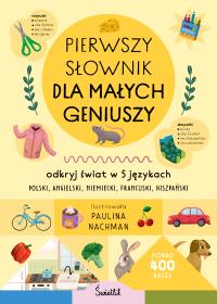 Pierwszy słownik dla małych geniuszy. Autor: Opracowanie zbiorowe. Dobreksiazki.pl Okładka książki Pierwszy słownik dla małych geniuszy