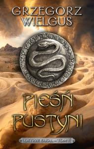 Pieśń pustyni. Autor: Grzegorz Wielgus. Dobreksiazki.pl Okładka książki Pieśń pustyni