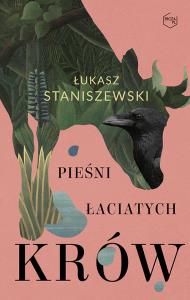 Pieśni łaciatych krów. Autor: Znak Literanova. Dobreksiazki.pl Okładka książki Pieśni łaciatych krów