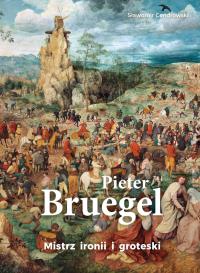 Okładka książki Pieter Bruegel. Mistrz ironii i groteski