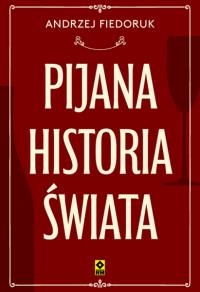 Okładka książki Pijana historia świata