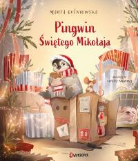 Pingwin Świętego Mikołaja. Autor: Marta Guśniowska. Dobreksiazki.pl Okładka książki Pingwin Świętego Mikołaja