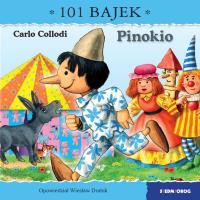 Pinokio. 101 bajek. Autor: Drabik Wiesław. Dobreksiazki.pl Okładka książki Pinokio. 101 bajek
