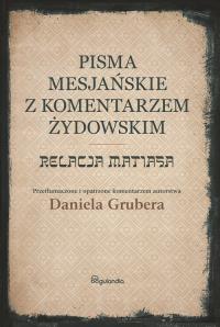 Pisma Mesjańskie z komentarzem żydowskim. Autor: Gruber Daniel. Dobreksiazki.pl Okładka książki Pisma Mesjańskie z komentarzem żydowskim