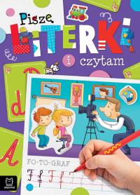Piszę literki i czytam. Autor: Bator Agnieszka. Dobreksiazki.pl Okładka książki Piszę literki i czytam