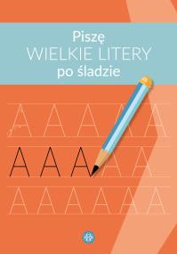 Piszę wielkie litery po śladzie. Autor: Hinz Magdalena. Dobreksiazki.pl Okładka książki Piszę wielkie litery po śladzie