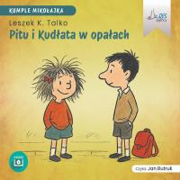 Pitu i Kudłata w opałach Audiobook. Autor: Leszek Talko. Dobreksiazki.pl Okładka książki Pitu i Kudłata w opałach Audiobook