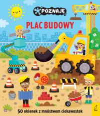 Plac budowy. Poznaję. Autor: Opracowanie zbiorowe. Dobreksiazki.pl Okładka książki Plac budowy. Poznaję
