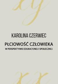 Okładka książki Płciowość człowieka w perspektywie edukacyjnej...