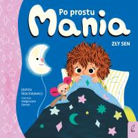 Okładka książki Po prostu Mania. Zły sen