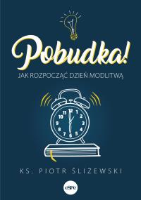 Okładka książki Pobudka. Jak rozpocząć dzień modlitwą - uszkodzone