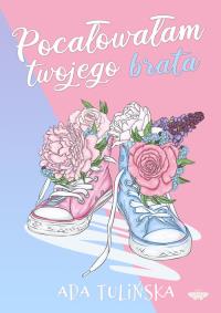 Okładka książki Pocałowałam twojego chłopaka