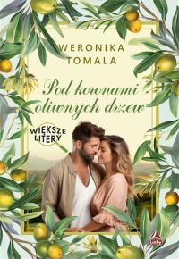 Okładka książki Pod koronami oliwnych drzew. Większe litery