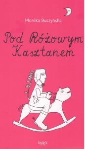 Okładka książki Pod różowym kasztanem
