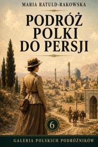 Okładka książki Podróż Polki do Persji