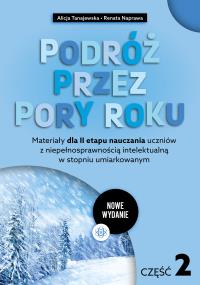 Podróż przez pory roku. Część 2 (nowe wydanie). Autor: Alicja Tanajewska, Naprawa Renata. Dobreksiazki.pl Okładka książki Podróż przez pory roku. Część 2 (nowe wydanie)