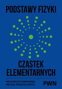Okładka książki Podstawy fizyki cząstek elementarnych